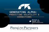 GENERATING ALPHA: Michael A. Gayed, CFA @pensionpartners PREDICTING VOLATILITY & CORRECTIONS.