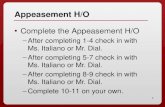 1 Appeasement H/O Complete the Appeasement H/O –After completing 1-4 check in with Ms. Italiano or Mr. Dial. –After completing 5-7 check in with Ms. Italiano