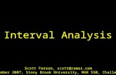 Interval Analysis Scott Ferson, scott@ramas.com 11 September 2007, Stony Brook University, MAR 550, Challenger 165.