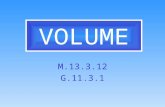VOLUME M.13.3.12 G.11.3.1 Cubic Units  Volume is measured in cubic units.  You could use cubes to fill a rectangular prism such as a box.