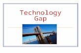 Technology Gap. Objectives Develop a deeper understanding of technology gaps in relation to IDT Discuss the strengths and weaknesses of e-resources as.