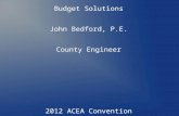 Colbert County Budget Solutions John Bedford, P.E. County Engineer 2012 ACEA Convention.