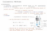 A.) Introduction : 1.) Coulometry: electrochemical method based on the quantitative oxidation or reduction of analyte - measure amount of analyte by measuring.