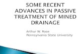 SOME RECENT ADVANCES IN PASSIVE TREATMENT OF MINED DRAINAGE Arthur W. Rose Pennsylvania State University.