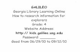 PowerPoint Notes Galileo PowerPoint Notes This PowerPoint is intended for training purposes for students as well as teachers. I will use this PowerPoint.