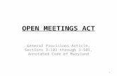 OPEN MEETINGS ACT General Provisions Article, Sections 3-101 through 3-501, Annotated Code of Maryland 1.
