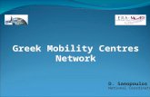 Greek Mobility Centres Network D. Sanopoulos National Coordinator.