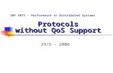 Protocols without QoS Support 29/9 - 2006 INF 5071 – Performance in Distributed Systems.