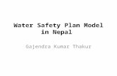 Water Safety Plan Model in Nepal Gajendra Kumar Thakur.