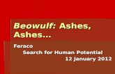 Beowulf: Ashes, Ashes… Feraco Search for Human Potential 12 January 2012.