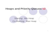 1 Heaps and Priority Queues v2 Starring: Min Heap Co-Starring: Max Heap.
