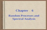 1 Chapter 6 Random Processes and Spectral Analysis.