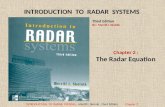 INTRODUCTION TO RADAR SYSTEMS, Merrill I. Skolnik, Third EditionChapter 2 INTRODUCTION TO RADAR SYSTEMS Chapter 2 : The Radar Equation Third Edition By.
