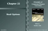 Chapter 22 Principles of Corporate Finance Tenth Edition Real Options Slides by Matthew Will McGraw-Hill/Irwin Copyright © 2011 by the McGraw-Hill Companies,