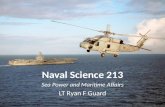 Naval Science 213 Sea Power and Maritime Affairs LT Ryan F Guard.