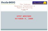 HPRP WEBINAR OCTOBER 9, 2009 The Indiana Homeless Prevention & Rapid Re-housing program.
