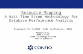 Resource Mapping A Wait Time Based Methodology for Database Performance Analysis Prepared for NoCOUG, Fall Conference, 2004 Presented by Matt Larson Chief.