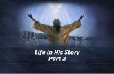 Life in His Story Part 2. Romans 12:1-5 (NIV) 1 Therefore, I urge you, brothers, in view of God's mercy, to offer your bodies as living sacrifices, holy.