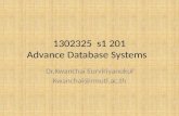 1302325 s1 201 Advance Database Systems Dr.Kwanchai Eurviriyanukul Kwanchai@rmutl.ac.th.