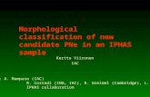 Morphological classification of new candidate PNe in an IPHAS sample Kerttu Viironen IAC Collaboration: A. Mampaso (IAC) R. Corradi (ING, IAC), R. Greimel.