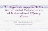 11/08/2002WIDM20021 An Algebraic Approach For Incremental Maintenance of Materialized XQuery Views Maged EL-Sayed, Ling Wang, Luping Ding, and Elke A.