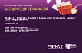 Title X: Private Student Loans and Preferred Lender List Requirements Presented by Debra Cross, Wells Fargo EFS Patty Peterson, PNC/Education Loan Center.
