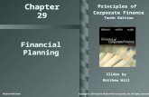 Chapter 29 Principles of Corporate Finance Tenth Edition Financial Planning Slides by Matthew Will McGraw-Hill/Irwin Copyright © 2011 by the McGraw-Hill.