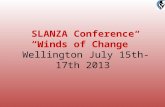 SLANZA Conference “Winds of Change” Wellington July 15th-17th 2013.