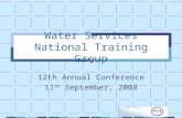 Water Services National Training Group 12th Annual Conference 11 th September, 2008.