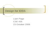 Design for IDSS Liam Page CSE 435 23 October 2006.