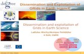 DEGREE IST 2006- 034619 Dissemination and Exploitation of GRids in Earth sciencE Earth Science Communit y RequirementsRequirements T echnologies FeedbackFeedback.