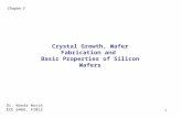 Chapter 3 Crystal Growth, Wafer Fabrication and Basic Properties of Silicon Wafers 1 Dr. Wanda Wosik ECE 6466, F2012.