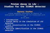 Introduction Proton decay in the simulation of LAr detector Track reconstruction in the ICARUS detector Particle identification in the ICARUS detector.