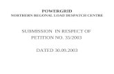 POWERGRID NORTHERN REGONAL LOAD DESPATCH CENTRE SUBMISSION IN RESPECT OF PETITION NO. 35/2003 DATED 30.09.2003.