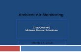 Ambient Air Monitoring Chat Cowherd Midwest Research Institute March 17, 2010.