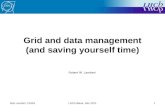 Rob Lambert, CERNLHCb Week, Dec 20111 Grid and data management (and saving yourself time) Robert W. Lambert.