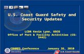 LCDR Kevin Lynn, USCG Office of Port & Facility Activities (CG-5442) COHMED Conference January 26, 2010 U.S. Coast Guard Safety and Security Updates.