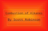 Combustion of Alkanes By Scott Robinson. Alkanes are usually unreactive and wont react with acids or bases but they will burn and react with halogens.