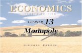 CHAPTER 13 Monopoly. TM 13-2 Copyright © 1998 Addison Wesley Longman, Inc. Learning Objectives Define monopoly and explain the conditions under which.
