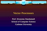 Vector Processors Prof. Sivarama Dandamudi School of Computer Science Carleton University.