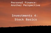 Personal Finance: Another Perspective Investments 4: Stock Basics.