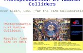 Photoproduction at Hadron Colliders Results from STAR at RHIC Spencer Klein, LBNL (for the STAR Collaboration)