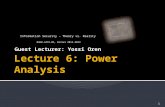 Information Security – Theory vs. Reality 0368-4474-01, Winter 2012-2013 Guest Lecturer: Yossi Oren 1.