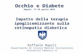 Impatto della terapia ipoglicemizzante sulla retinopatia diabetica Raffaele Napoli Dipartimento di Scienze Mediche Traslazionali Università Federico II.