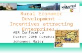 Rural Economic Development – Incentives attracting Enterprises AER Conference Exeter 20th Oktober 2005 Johannes Maier.