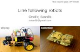 Line following robots Ondřej Staněk ostan89@gmail.com pocketBot pRobot ostan.