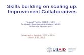Skills building on scaling up: Improvement Collaboratives Youssef Tawfik, MBBCH, MPH Sr. Quality Improvement Advisor, MNCH University Research Co., Reconvening.