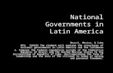 National Governments in Latin America Brazil, Mexico, & Cuba GPS: SS6CG2 The student will explain the structures of national governments in Latin America.