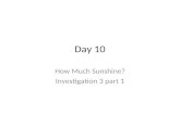 Day 10 How Much Sunshine? Investigation 3 part 1.
