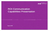 ROI Communication Capabilities Presentation August 2008.